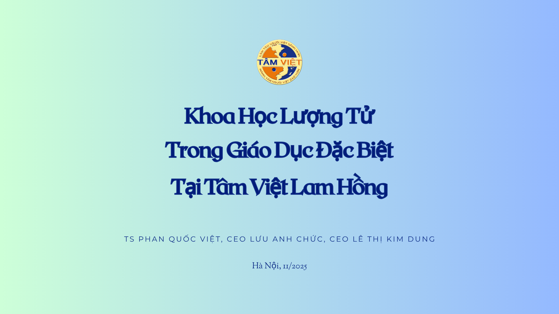 KHOA HỌC X&Atilde; HỘI LƯỢNG TỬ TRONG GI&Aacute;O DỤC ĐẶC BIỆT TẠI T&Acirc;M VIỆT LAM HỒNG